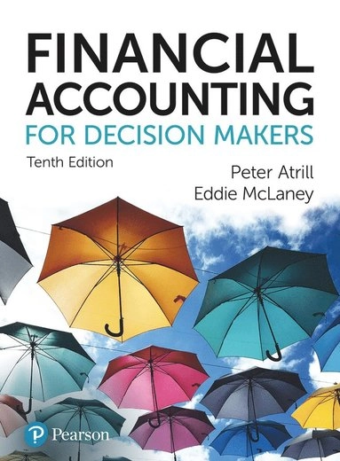 Financial accounting for decision makers; Peter Atrill; 2022