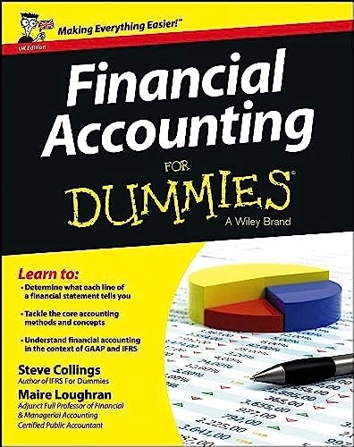 Financial Accounting For Dummies, UK Edition; Steven Collings; 2013