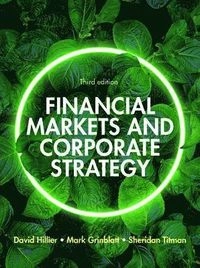 Financial markets and corporate strategy; David Hillier; 2023