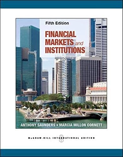 Financial markets and institutions; Anthony Saunders; 2012