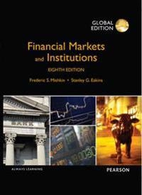 Financial markets and institutions; Frederic S. Mishkin; 2016
