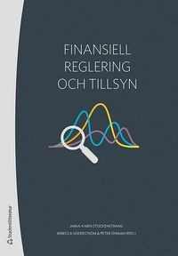 Finansiell reglering och tillsyn; Anna-Karin Stockenstrand, Rebecca Söderström, Peter Öhman, Olof Arwinge, Jan Bjuvberg, Martin Blåvarg, Anna Breman, Hans Bäckström, Viktor Elliot, Lennart Francke, Jan Hedqvist, Torbjörn Jacobsson, Leif Johansson, Cecilia Kahn, Rolf Marquardt, Jan Marton, Bengt Nordström, Emmeli Runesson, Lena Silen, Anna Sjödahl, Ingrid Wallin-Johansson, Mikael Wendschlag, Claes Westerdahl, Masih Yazdi; 2019