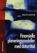 Finansiella planeringsmodeller med datorstöd; Walter Schuster; 2000
