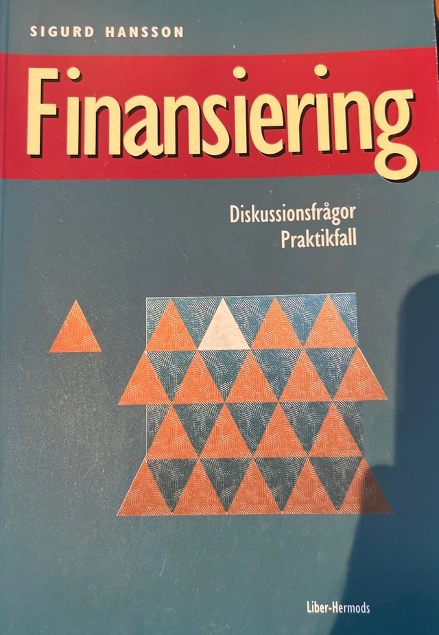 Finansiering : diskussionsfrågor, praktikfall; Sigurd Hansson; 1995