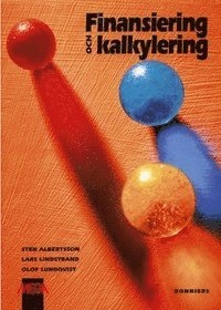 Finansiering och kalkylering Faktabok; Sten Albertsson, Lars Lindstrand, Olof Lundqvist; 2000