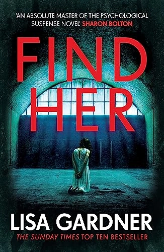 Find her; Lisa Gardner; 2016