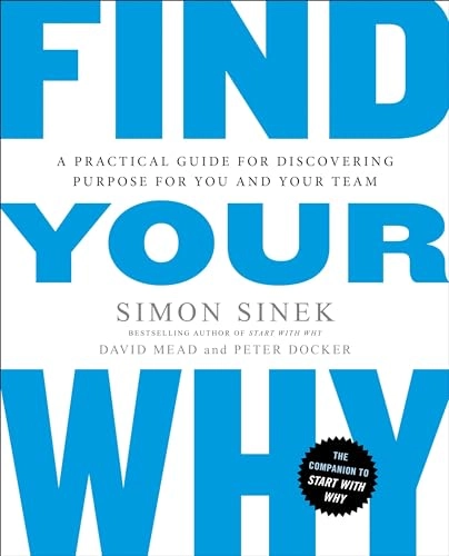 Find Your Why; Simon Sinek; 2017