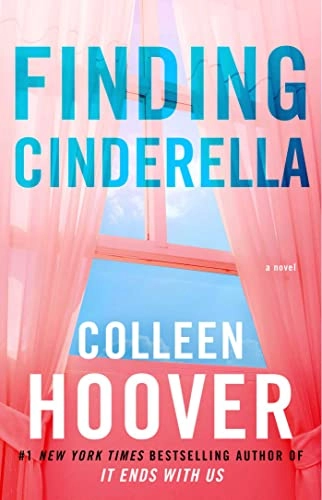Finding Cinderella : a novella; Colleen Hoover; 2014