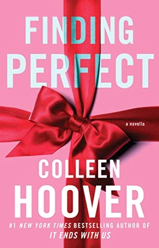 Finding perfect : a novella; Colleen Hoover; 2022