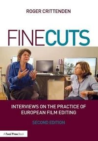 Fine cuts : interviews on the practice of European film editing; Roger. Crittenden; 2018