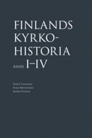 Finlands kyrkohistoria. Del I-IV; Eino Murtorinne, Pentti Laasonen, Kauko Pirinen; 2001