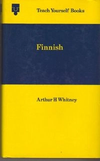 Finnish : [a comprehensive course for beginners]; Arthur H. Whitney; 1976