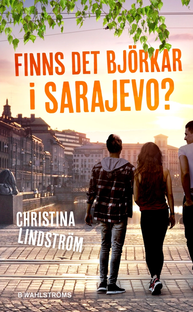 Finns det björkar i Sarajevo?; Christina Lindström; 2020