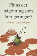 Finns det någonting som äter getingar? : och 101 andra frågor; Mick O'Hare; 2006