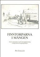 Finntorparna i Mången - Jord, människor och rättsuppfattning i förproletär bergslagsmiljö; Per Jonsson; 1989