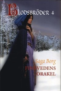 Finnvedens orakel; Saga Borg; 2007