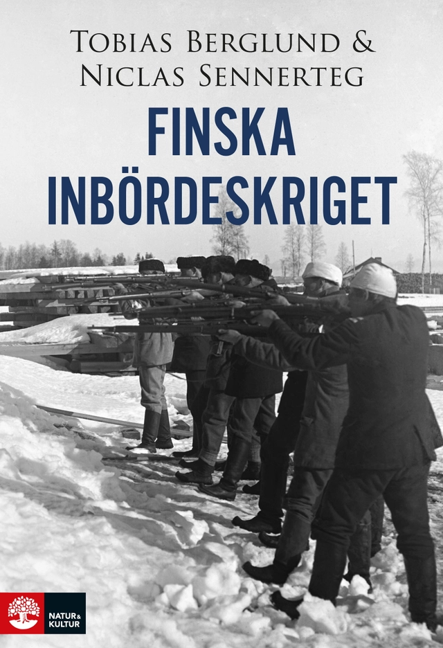 Finska inbördeskriget; Tobias Berglund, Niclas Sennerteg; 2021