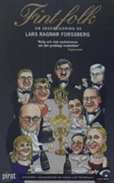 Fint folk : en sedeskildring; Lars Ragnar Forssberg; 2006