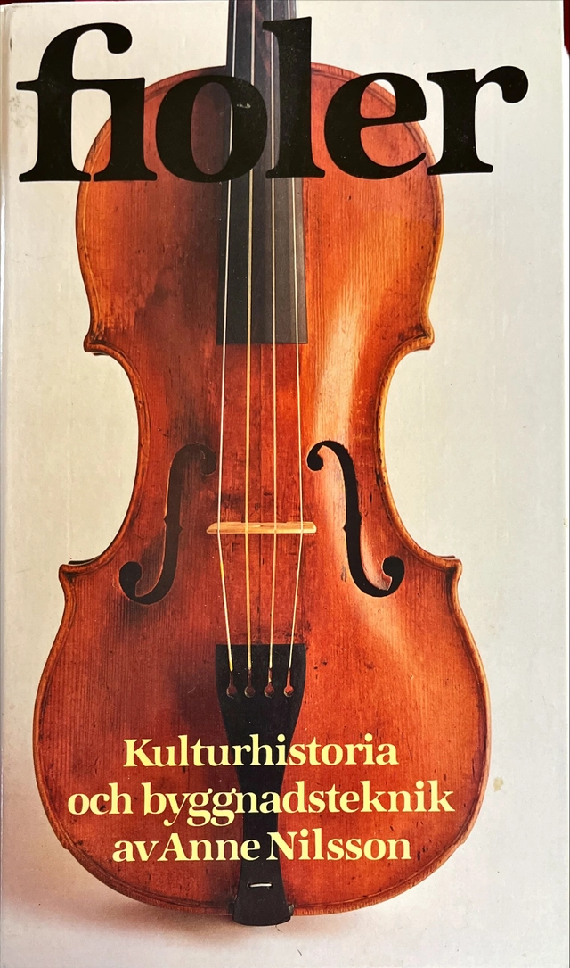 Fioler : kulturhistoria och byggnadsteknik; Anne Brügge; 1981