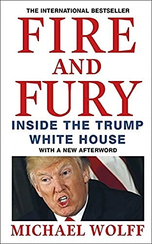 Fire and Fury; Michael Wolff; 2019