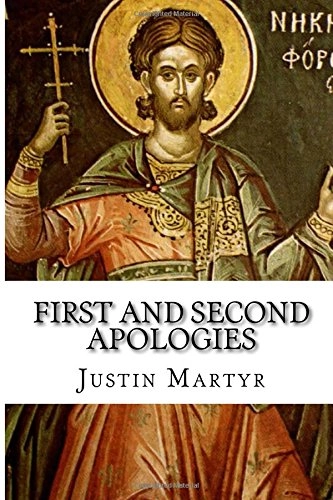 First and Second Apologies; Justin Martyr