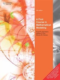 FIRST COURSE IN MATHEMATICAL MODELING; Giordano Horton; 2014