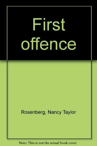 First Offence; Nancy Taylor Rosenberg