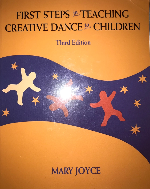 First steps in teaching creative dance to children; Mary Joyce; 1994