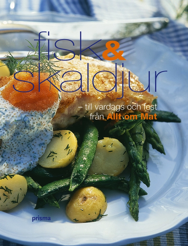 Fisk & skaldjur : till vardags och fest från Allt om mat; Allt om mat; 2004