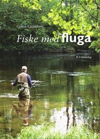 Fiske med fluga; Göran Cederberg; 2005
