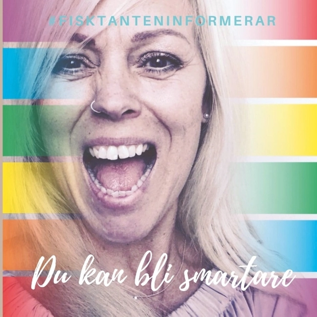 #Fisktanteninformerar : du kan bli smartare; Cecilia Korp; 2018