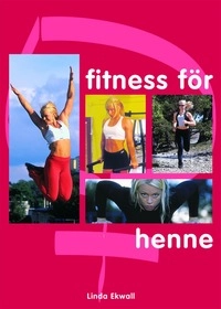 Fitness för henne; Linda Ekwall; 2003