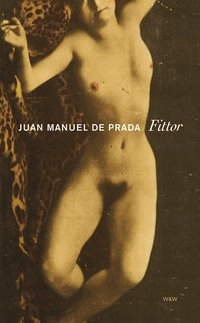 Fittor; Juan Manuel de Prada; 2002