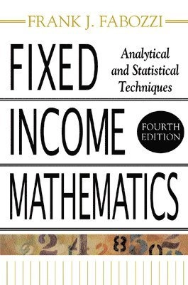 Fixed Income Mathematics, 4E; Frank J. Fabozzi; 2006