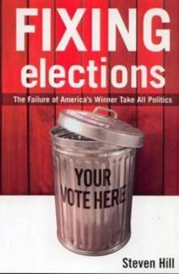 Fixing Elections; Steven Hill; 2003