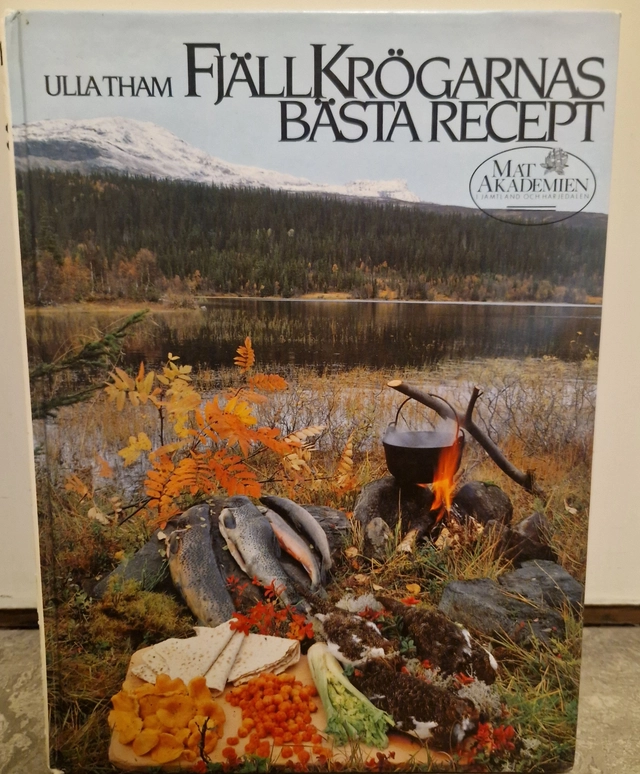 Fjällkrögarnas bästa recept; Ulla Tham; 1989