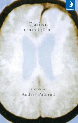 Fjärilen i min hjärna; Anders Paulrud; 2008