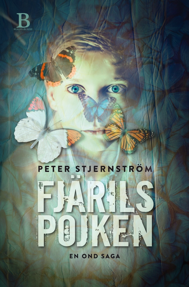 Fjärilspojken : en ond saga; Peter Stjernström; 2015