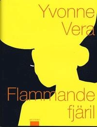Flammande fjäril; Yvonne Vera; 2003