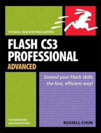 Flash CS3 professional advanced for Windows and Macintosh; Russell. Chun; 2007