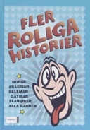 Fler roliga historier : Norge, frågisar, Bellman, gåtisar, flabbisar, alla barnen; Göran Criborn, Jan Magnusson; 2006