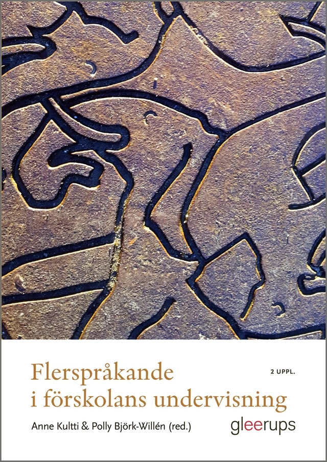 Flerspråkande i förskolans undervisning; Anne Kultti, Polly Björk Willén; 2026