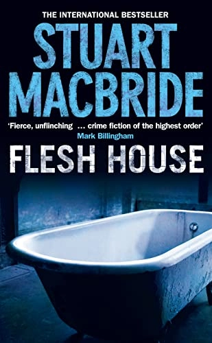 Flesh House; Stuart MacBride; 2009