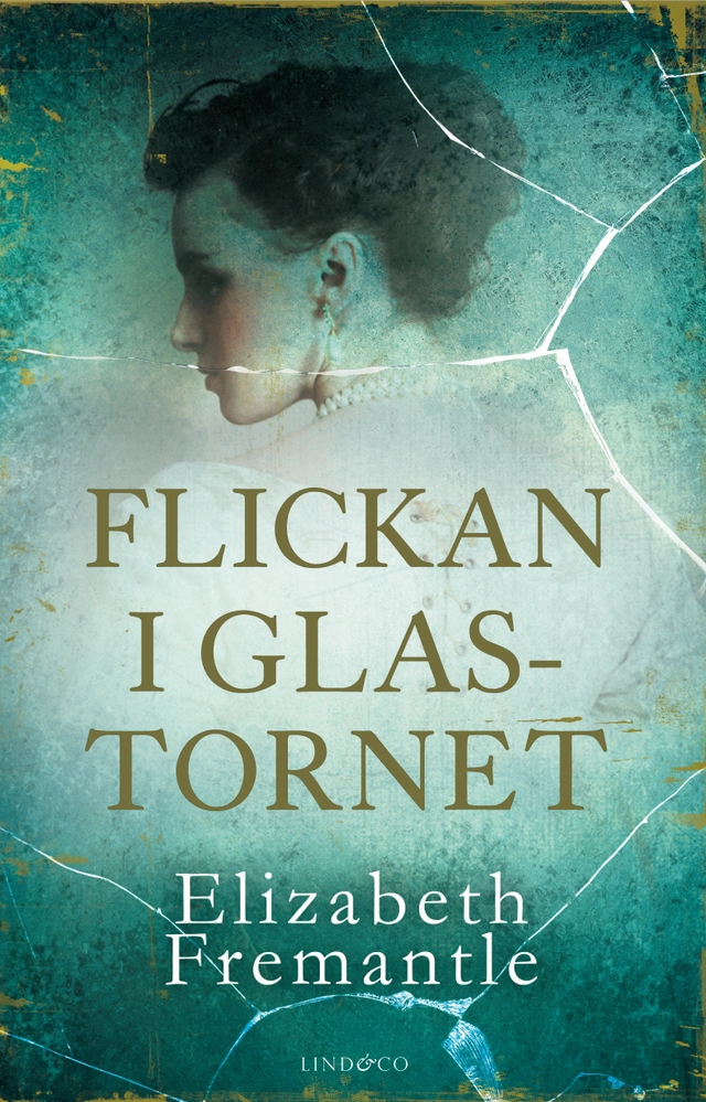 Flickan i glastornet; Elizabeth Fremantle; 2017