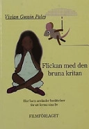 Flickan med den bruna kritan : hur barn använder berättelser för att forma sina liv; Vivian Gussin Paley; 2002