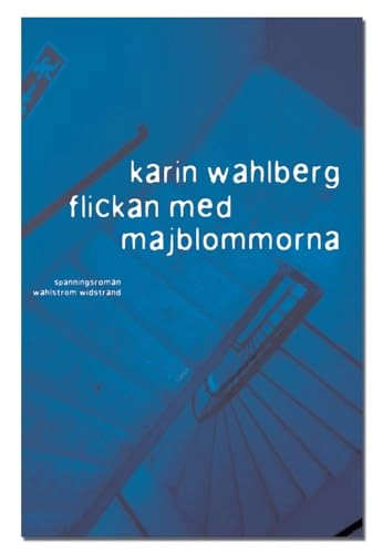 Flickan med majblommorna; Karin Wahlberg; 2005