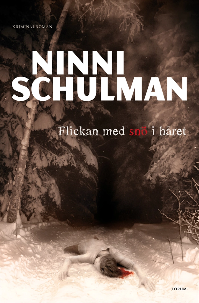 Flickan med snö i håret; Ninni Schulman; 2010