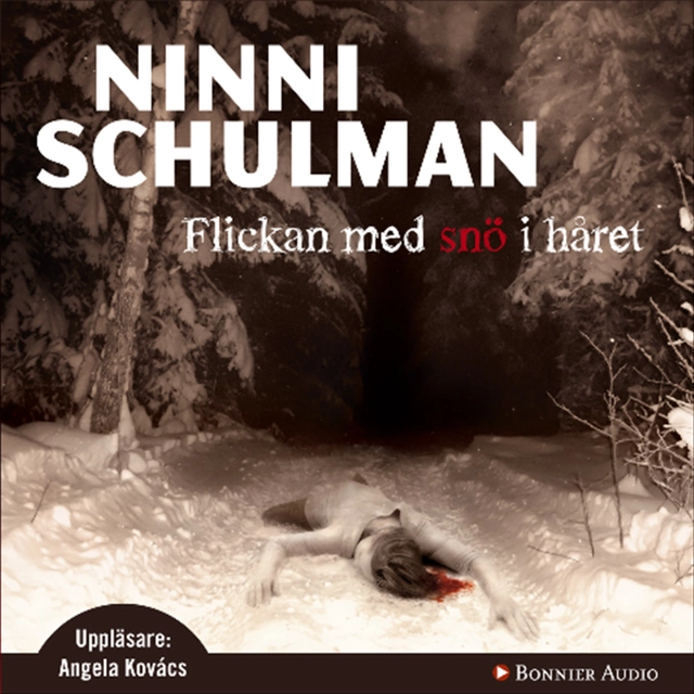 Flickan med snö i håret; Ninni Schulman; 2012