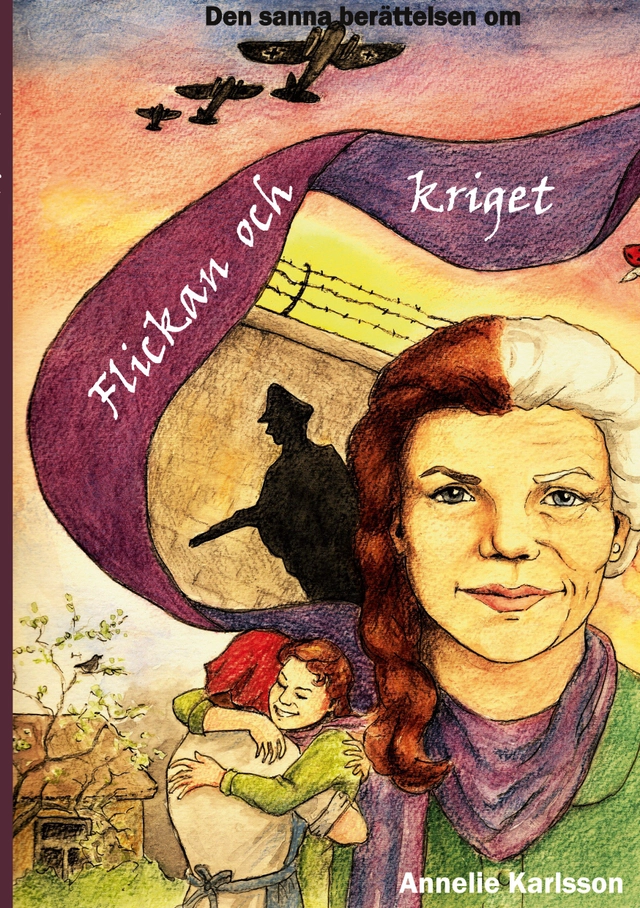 Flickan och kriget; Annelie Karlsson; 2025