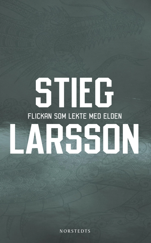 Flickan som lekte med elden; Stieg Larsson; 2013
